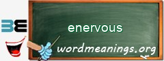 WordMeaning blackboard for enervous